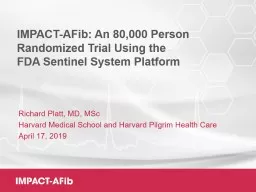  IMPACT- AFib : An 80,000 Person Randomized Trial Using the 
