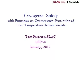  Cryogenic Safety  with Emphasis on Overpressure Protection of Low Temperature Helium Vessels