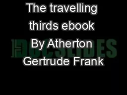 The travelling thirds ebook By Atherton Gertrude Frank