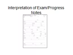  Interpretation of Exam/Progress Notes