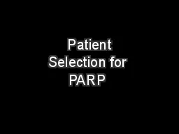  Patient Selection for PARP 