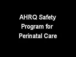  AHRQ Safety Program for Perinatal Care