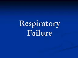  Respiratory Failure Respiratory Failure