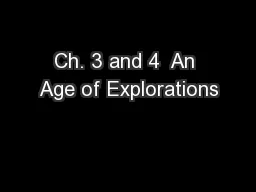 Ch. 3 and 4  An Age of Explorations