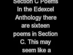 Section C Poems In the Edexcel Anthology there are sixteen poems in Section C. This may seem like a