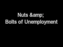 Nuts & Bolts of Unemployment