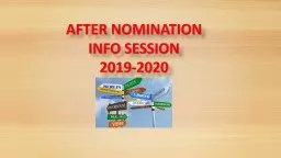 AFTER NOMINATION  INFO SESSION