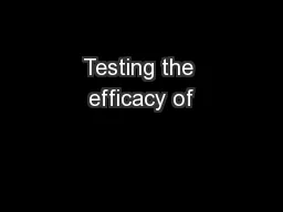Testing the efficacy of