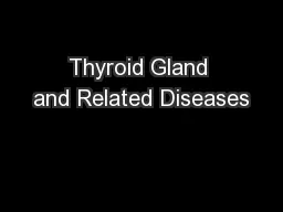 Thyroid Gland and Related Diseases