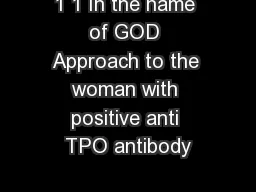 PPT-1 1 In the name of GOD Approach to the woman with positive anti TPO antibody