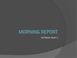 Morning report  VA Wards Team 2