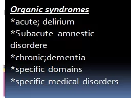 PPT-Organic syndromes *acute