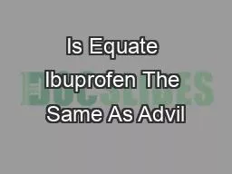 Is Equate Ibuprofen The Same As Advil