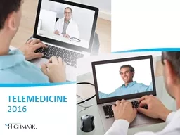 Telemedicine  2016 Your Benefits Now Include Telemedicine