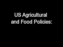 US Agricultural and Food Policies: