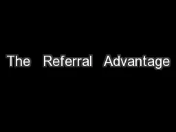 The   Referral   Advantage