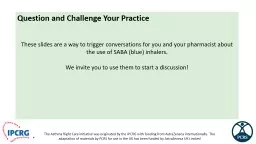 Question and Challenge Your Practice