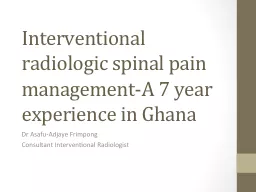 Interventional radiologic spinal pain management-A 7 year experience in Ghana