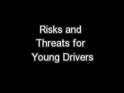 Risks and Threats for Young Drivers