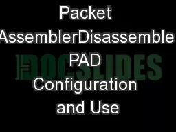 Packet AssemblerDisassemble PAD Configuration and Use