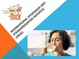 International Dysphagia Diet Standardisation Initiative (IDDSI)