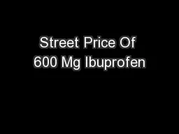 Street Price Of 600 Mg Ibuprofen