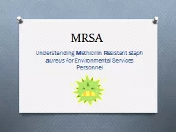 MRSA Understanding  M ethicillin