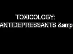 PPT-TOXICOLOGY: ANTIDEPRESSANTS &