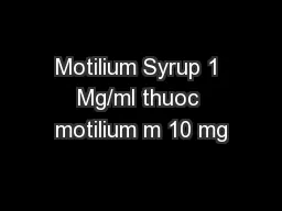 PPT-Motilium Syrup 1 Mg/ml thuoc motilium m 10 mg