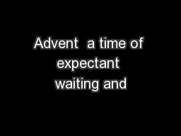 Advent  a time of expectant waiting and