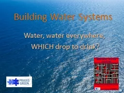 Building Water Systems Water, water everywhere,