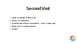 Second Visit •  Issues to address at second visit