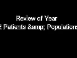 Review of Year  2 Patients & Populations
