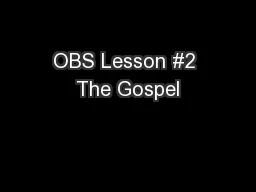 OBS Lesson #2 The Gospel