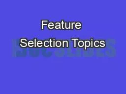 Feature Selection Topics
