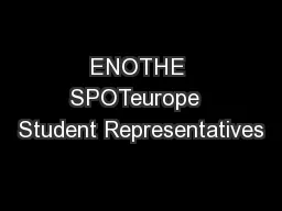 PPT-ENOTHE SPOTeurope Student Representatives