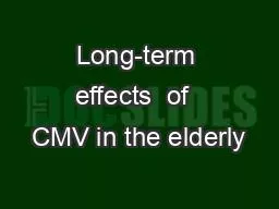 PPT-Long-term effects of CMV in the elderly