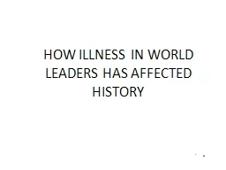 HOW ILLNESS IN WORLD LEADERS HAS AFFECTED HISTORY