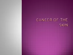 Cancer of the Skin  rising incidence