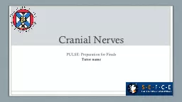 Cranial Nerves PULSE: Preparation for Finals