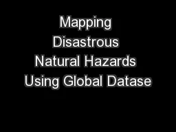 Mapping Disastrous Natural Hazards Using Global Datase