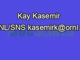 Kay Kasemir ORNL/SNS kasemirk@ornl.gov