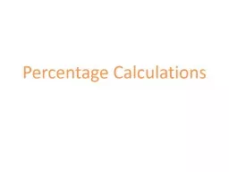 Percentage Calculations Percentage Calculations