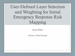 User-Defined Layer Selection and Weighting for Initial Emergency Response Risk Mapping