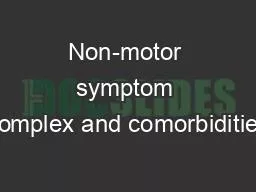 Non-motor symptom complex and comorbidities