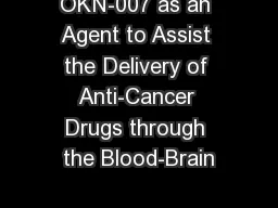 OKN-007 as an Agent to Assist the Delivery of Anti-Cancer Drugs through the Blood-Brain