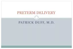 PATRICK DUFF, M.D. PRETERM