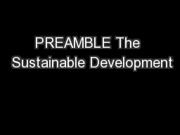 PREAMBLE The  Sustainable Development