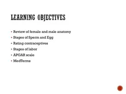 Learning Objectives  Review of female and male anatomy