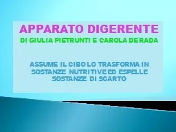 PPT-APPARATO DIGERENTE DI GIULIA PIETRUNTI E CAROLA DE